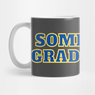 Somehow Graduated Mug